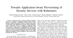 Towards Application-Aware Provisioning of Security Services with Kubernetes